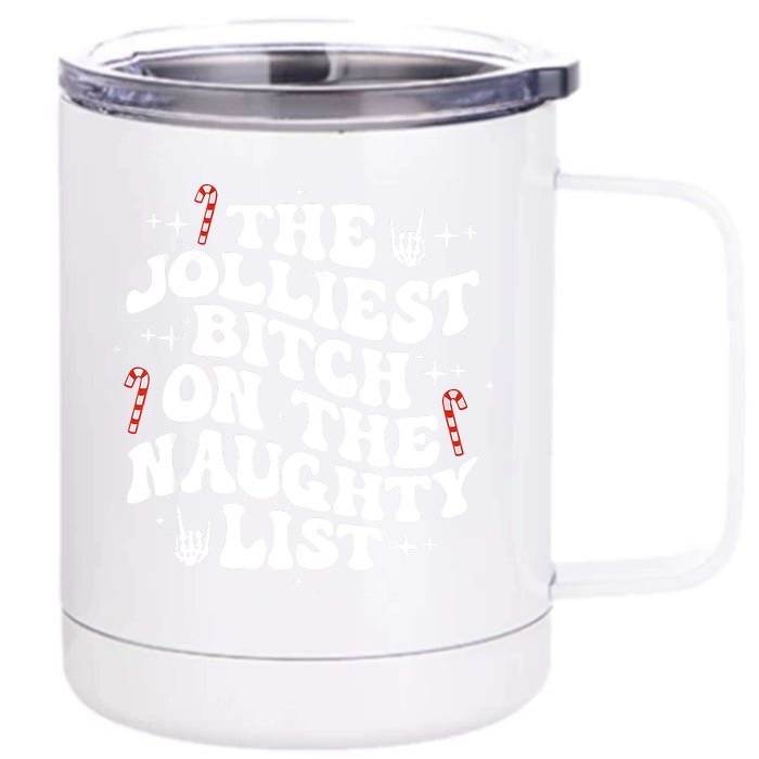 The Jolliest Bitch On The Naughty List Funny Christmas Front & Back 12oz Stainless Steel Tumbler Cup