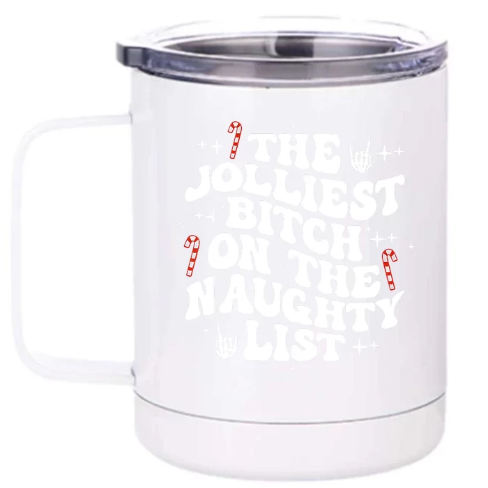 The Jolliest Bitch On The Naughty List Funny Christmas Front & Back 12oz Stainless Steel Tumbler Cup