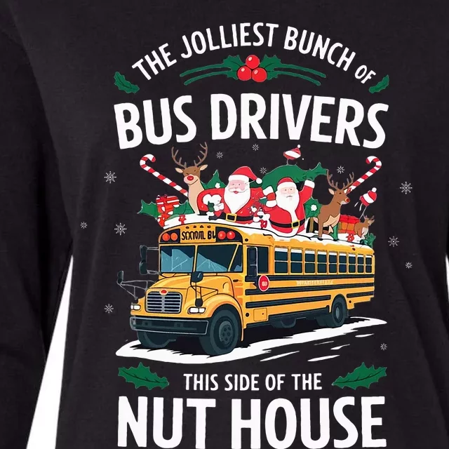 The Jolliest Bunch Of Bus Driver This Side Of The Nut House Womens Cotton Relaxed Long Sleeve T-Shirt