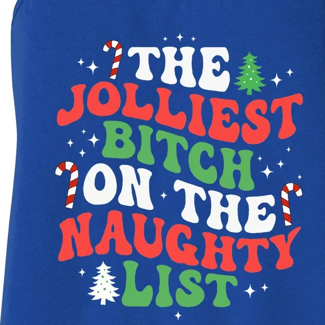 The Jolliest Bitch On The Naughty List Funny Christmas Women's Racerback Tank