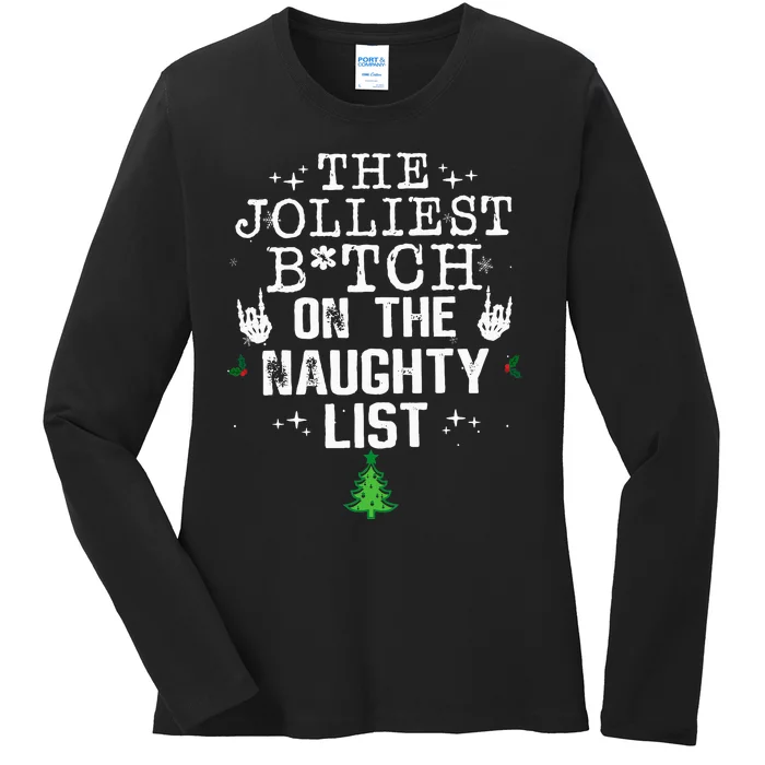 The Jolliest Bitch On The Naughty List Funny Christmas Ladies Long Sleeve Shirt