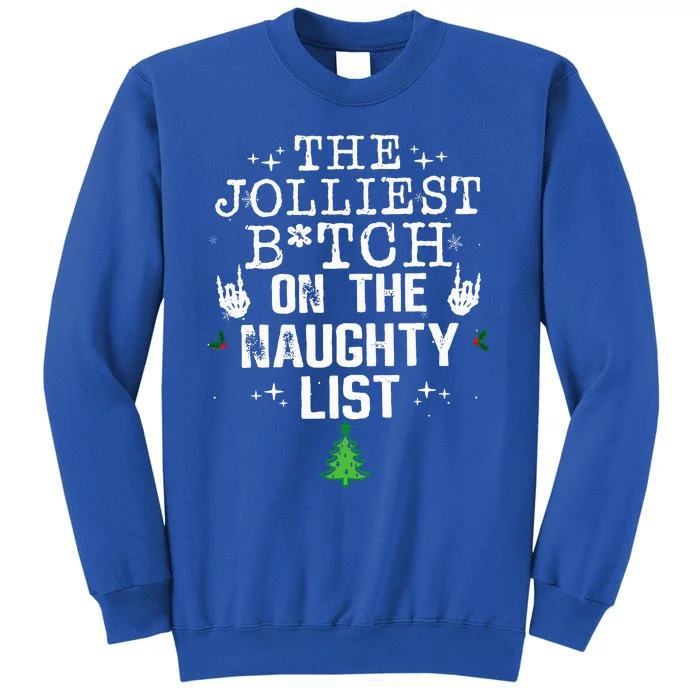 The Jolliest Bitch On The Naughty List Funny Christmas Sweatshirt