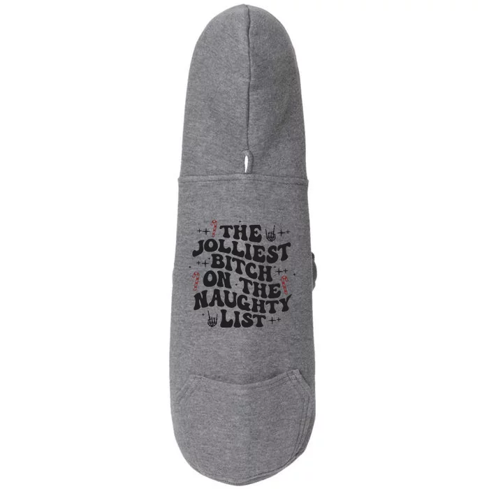 The Jolliest Bitch On The Naughty List Doggie 3-End Fleece Hoodie