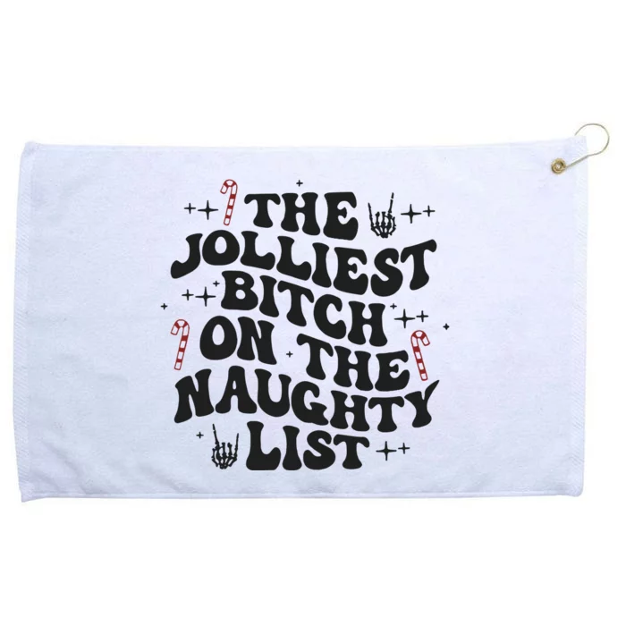 The Jolliest Bitch On The Naughty List Grommeted Golf Towel