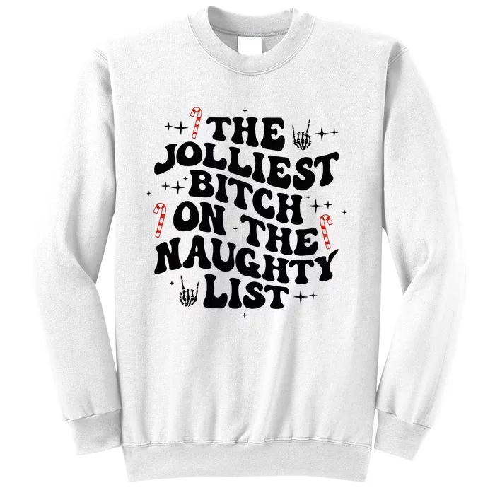 The Jolliest Bitch On The Naughty List Funny Christmas Sweatshirt