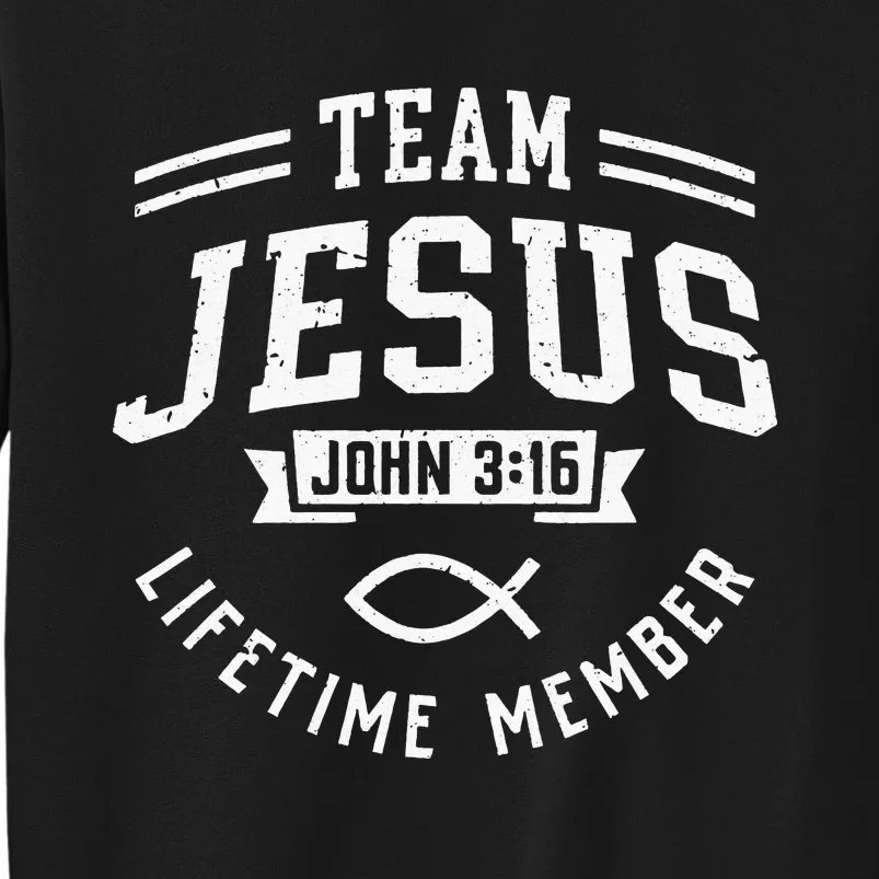 Team Jesus Christian Gifts Tall Sweatshirt