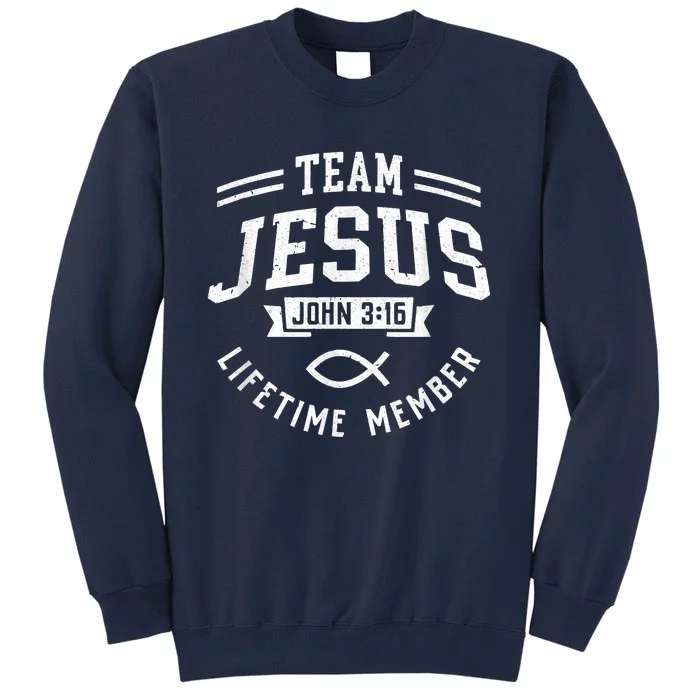 Team Jesus Christian Gifts For Men Women Tall Sweatshirt