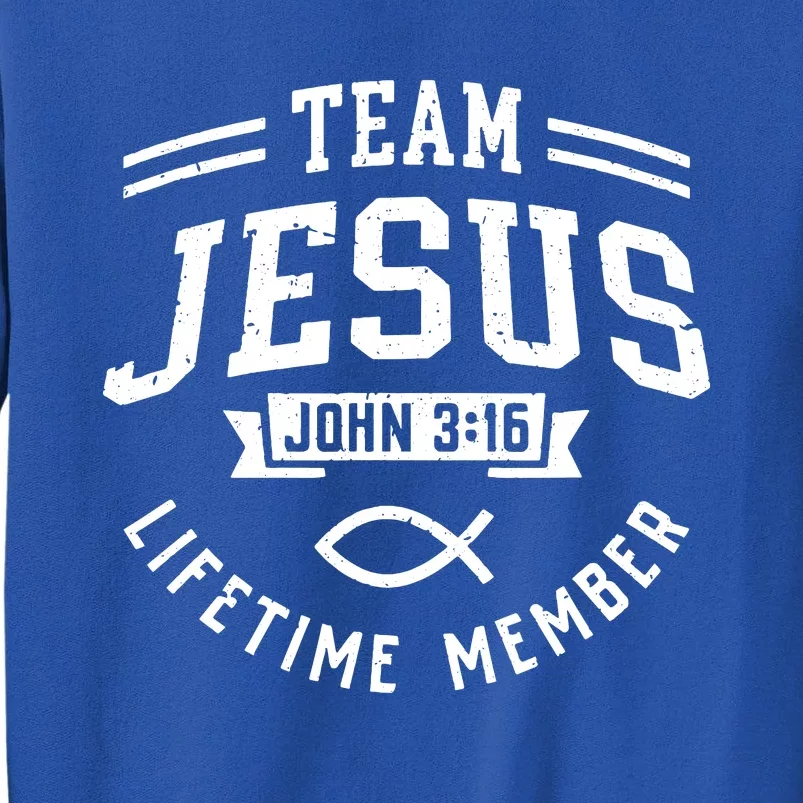 Team Jesus Christian Faith Religious Gift Tall Sweatshirt