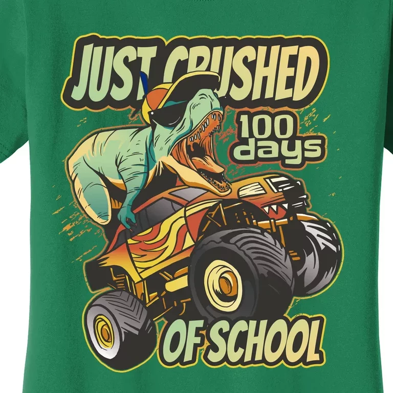 TRex Just Crushed 100 Days Of School Women's T-Shirt