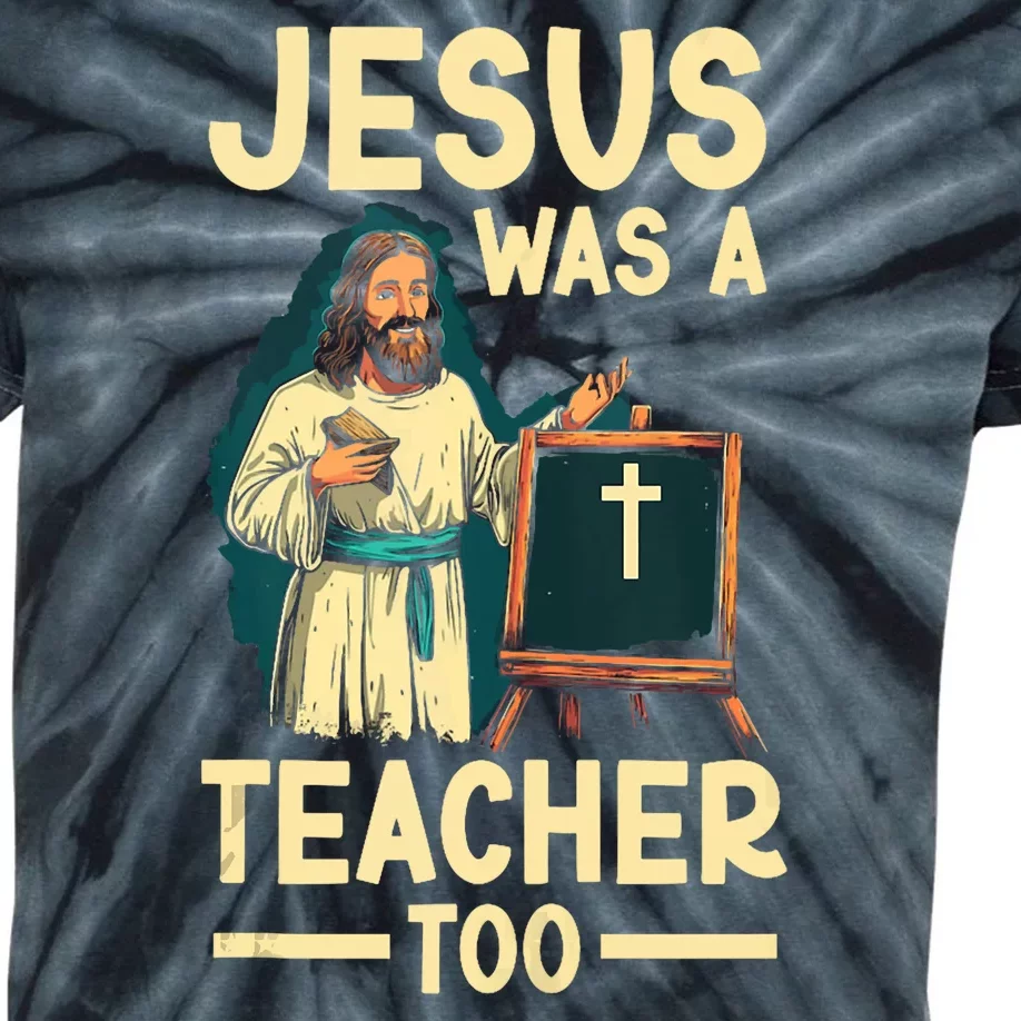 Teaching Jesus Christ Religion Christian School Teacher Kids Tie-Dye T-Shirt