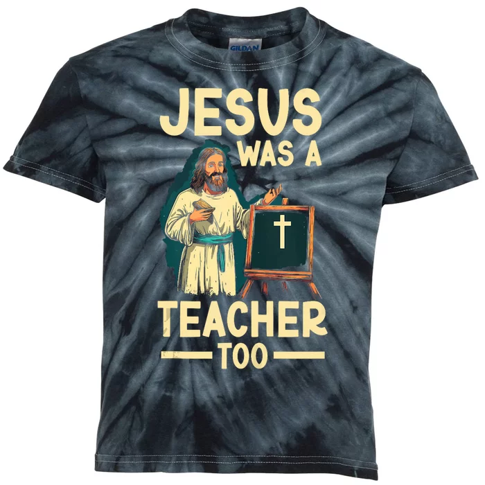 Teaching Jesus Christ Religion Christian School Teacher Kids Tie-Dye T-Shirt