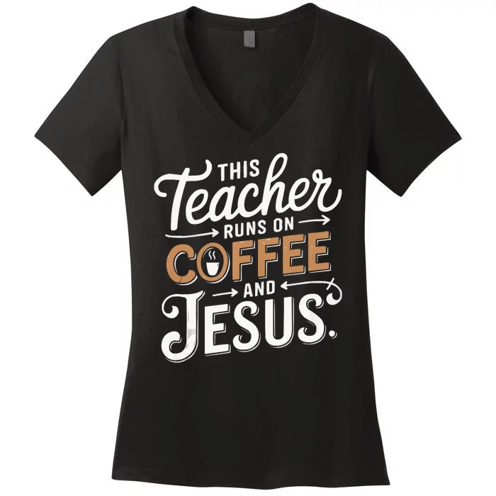 Teaching Jesus Christ Religion Christian School Teacher Women's V-Neck T-Shirt