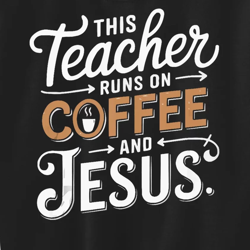 Teaching Jesus Christ Religion Christian School Teacher Kids Sweatshirt