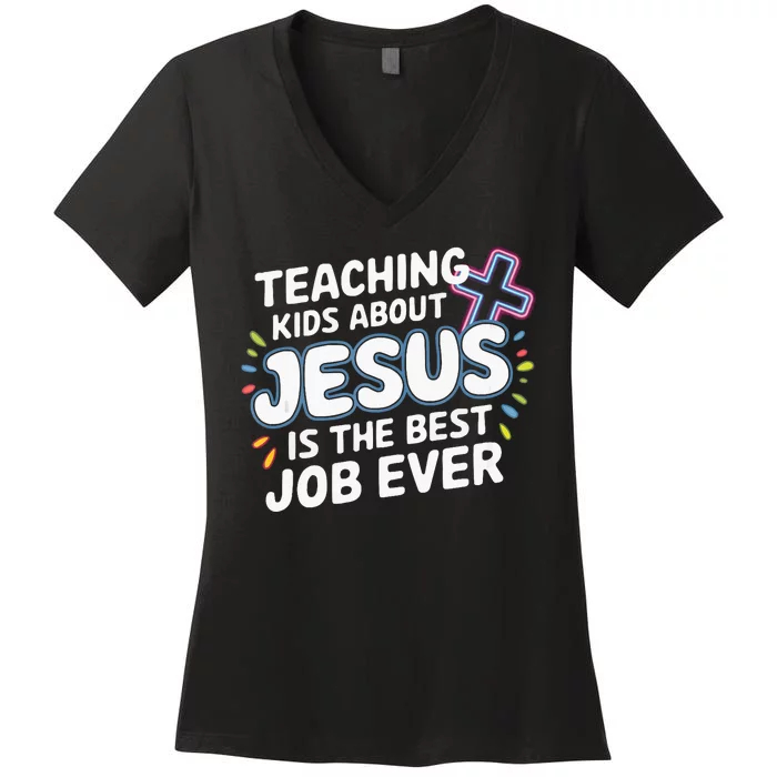 Teaching Jesus Christ Religion Christian School Teacher Women's V-Neck T-Shirt