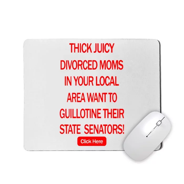 Thick Juicy Divorced Moms In Your Local Area Want To Guillotine Their State Sena Mousepad