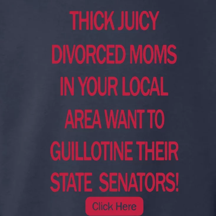 Thick Juicy Divorced Moms In Your Local Area Want To Guillotine Toddler Hoodie