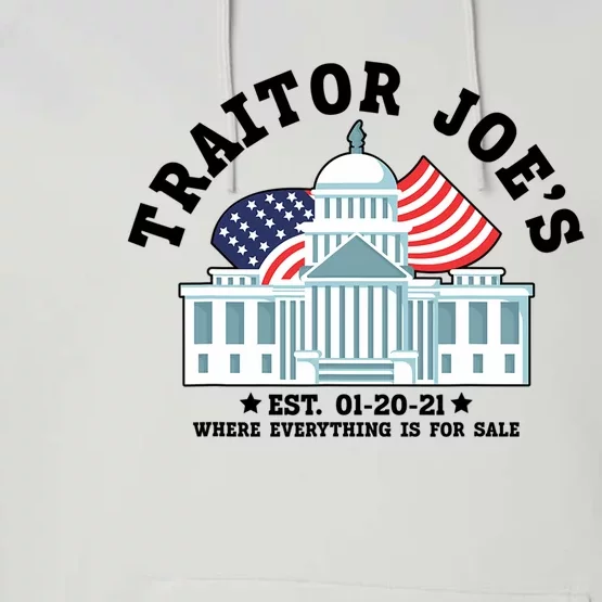 Traitor Joe's EST 01 20 21 Funny Anti Biden Tee Performance Fleece Hoodie