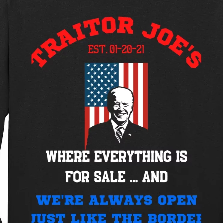 Traitor Joes Funny Anti Biden Tall Long Sleeve T-Shirt