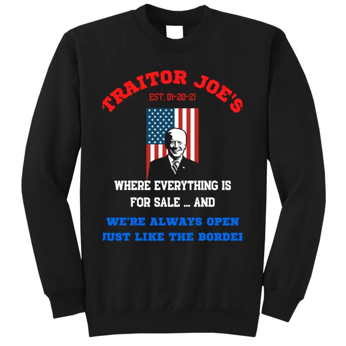 Traitor Joes Funny Anti Biden Tall Sweatshirt