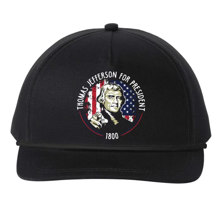 Thomas Jefferson For President Funny Quote Patriotic Gift Snapback Five-Panel Rope Hat