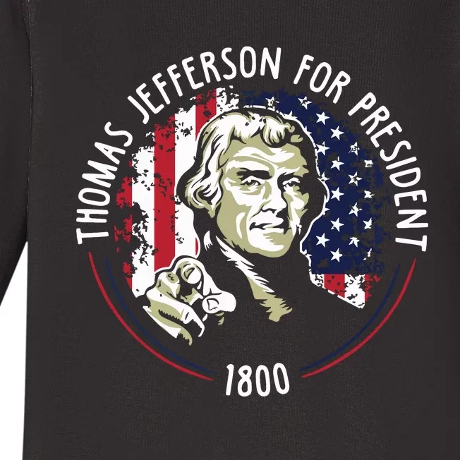 Thomas Jefferson For President Funny Quote Patriotic Gift Baby Long Sleeve Bodysuit