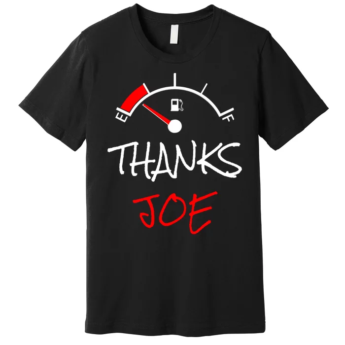 Thanks Joe Gas Tank On E Anti Biden Premium T-Shirt