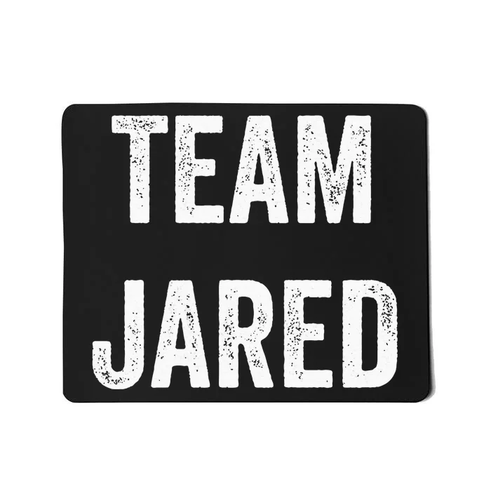 Team Jared Go Jared Supporter Cheer Fan Mousepad