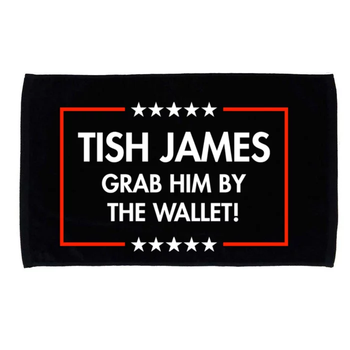 Tish James Grab Him By The Wallet Microfiber Hand Towel