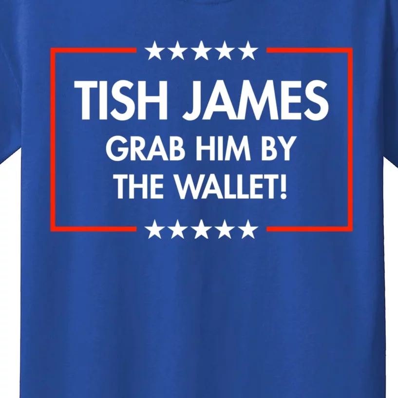 Tish James Grab Him By The Wallet Kids T-Shirt