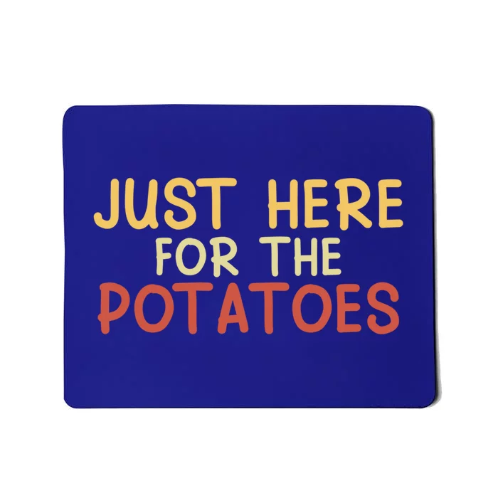 Thanksgiving Just Here For The Potatoes Turkey Football Gift Mousepad