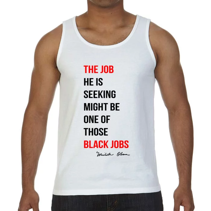 The Job He Is Seeking Might Be One Of Those Black Jobs Comfort Colors® Tank Top