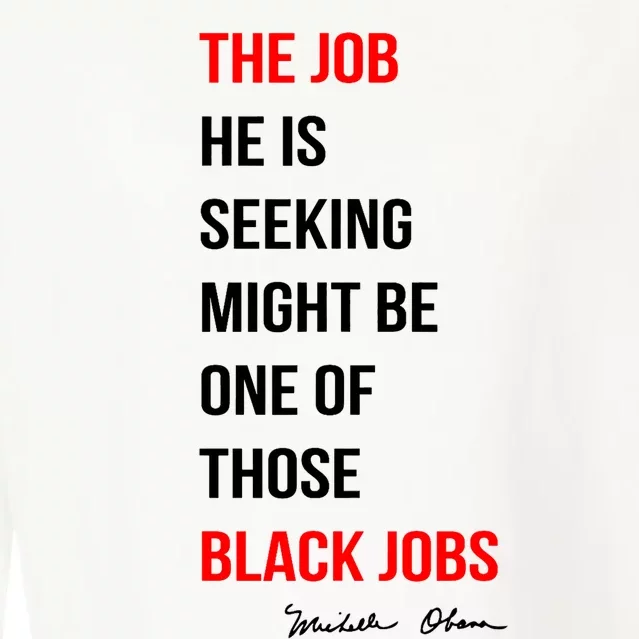 The Job He Is Seeking Might Be One Of Those Black Jobs Cropped Pullover Crew