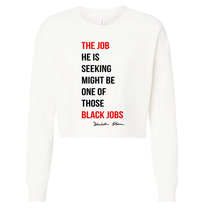 The Job He Is Seeking Might Be One Of Those Black Jobs Cropped Pullover Crew