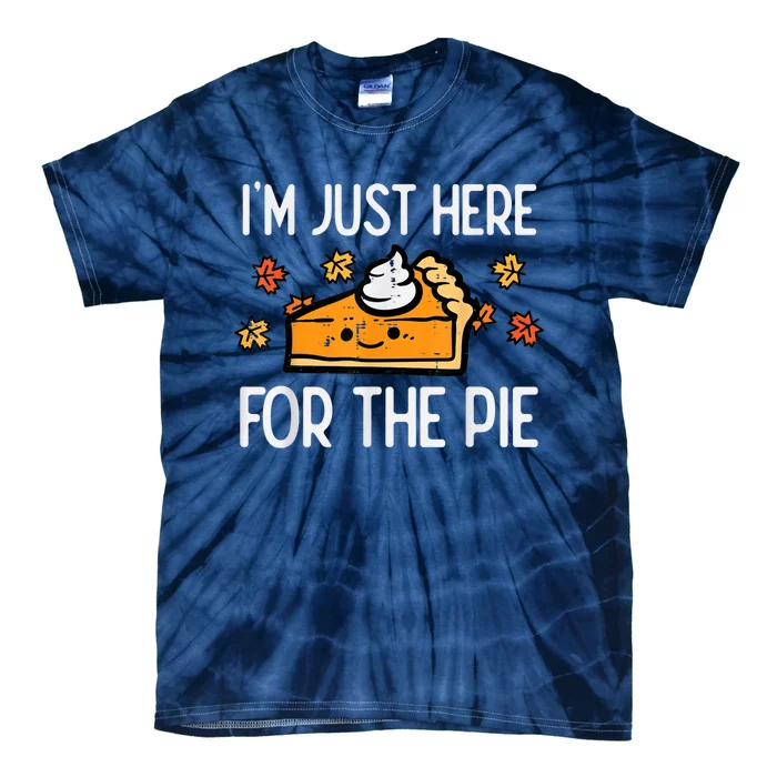 Thanksgiving Just Here For Pie Autumn Fall Tie-Dye T-Shirt