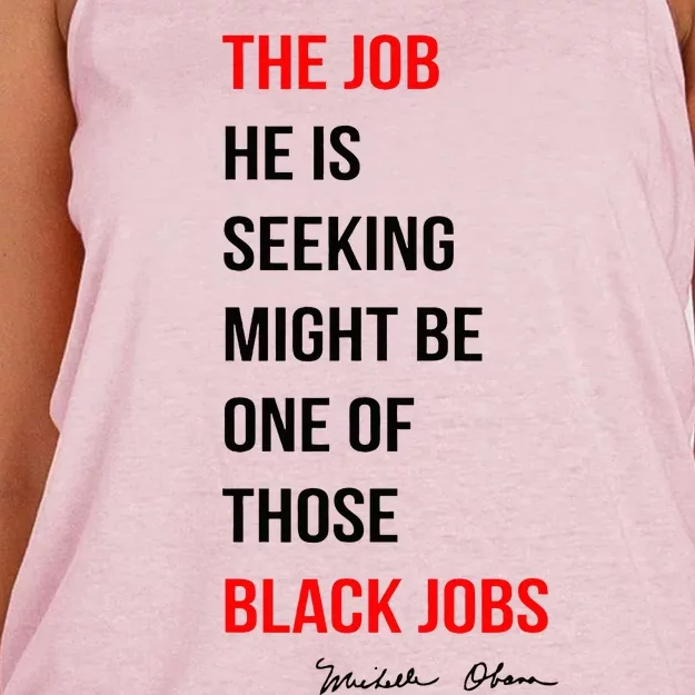 The Job He Is Seeking Might Be One Of Those Black Jobs Women's Knotted Racerback Tank