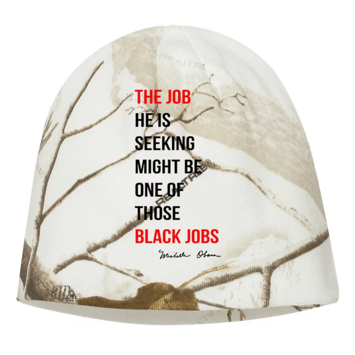 The Job He Is Seeking Might Be One Of Those Black Jobs Kati - Camo Knit Beanie