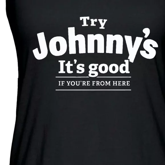 Try JohnnyS ItS Good If YouRe From Here Ladies Essential Flowy Tank