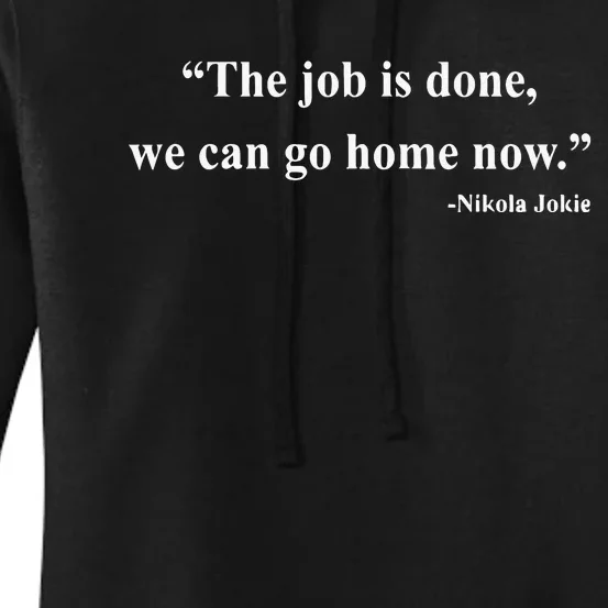 The Job Is Done We Can Go Home Now Women's Pullover Hoodie