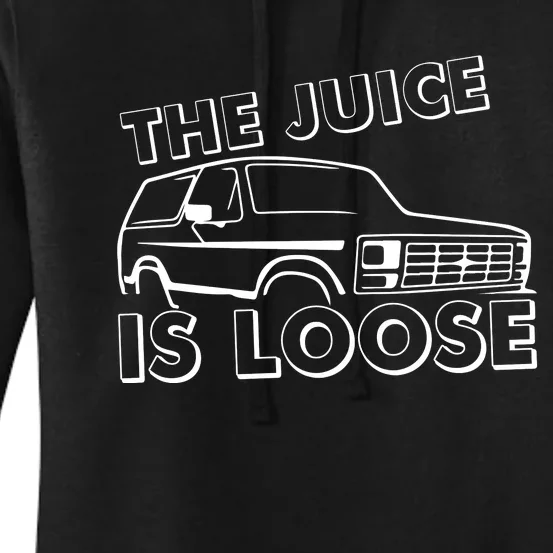 The Juice Is Loose Women's Pullover Hoodie