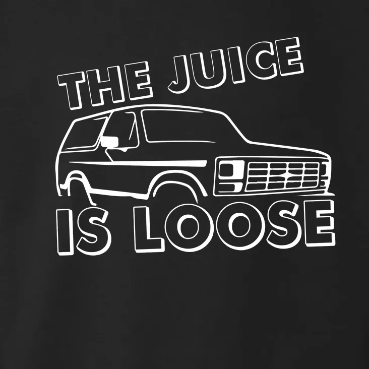 The Juice Is Loose Toddler Hoodie