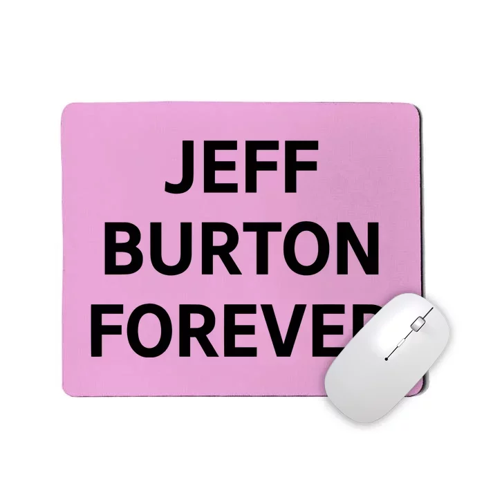 Team Jb Jeff Burton Forever Mousepad