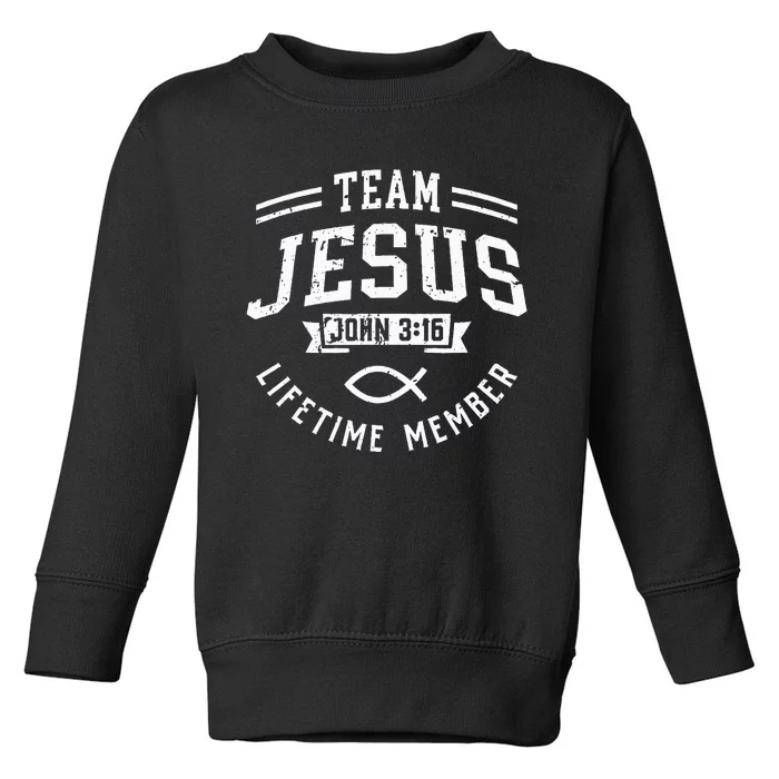 Team Jesus John 316 Lifetime Member God Christian Gift Toddler Sweatshirt