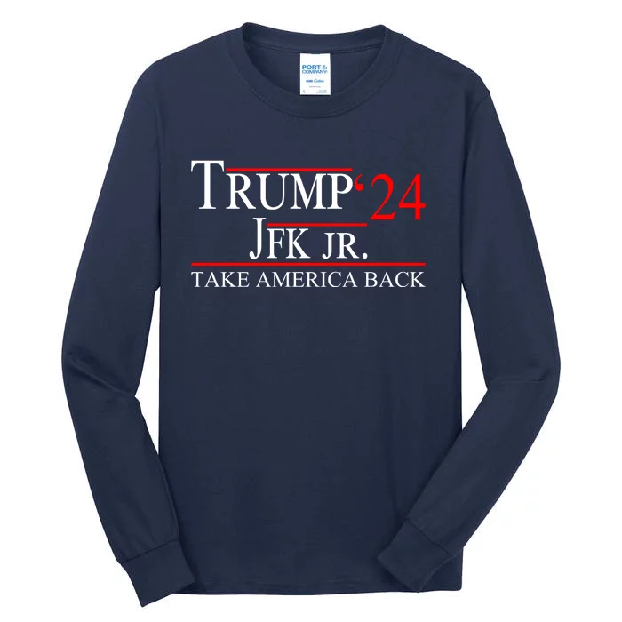 Trump JFK Jr Take America Back 2024 Tall Long Sleeve T-Shirt