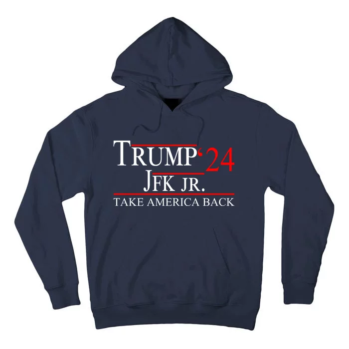 Trump JFK Jr Take America Back 2024 Tall Hoodie