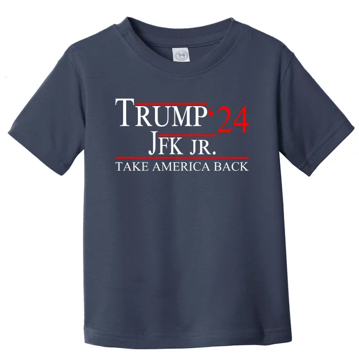 Trump JFK Jr Take America Back 2024 Toddler T-Shirt