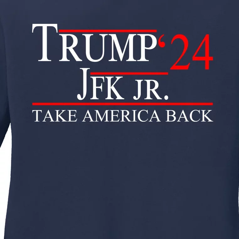 Trump JFK Jr Take America Back 2024 Ladies Long Sleeve Shirt