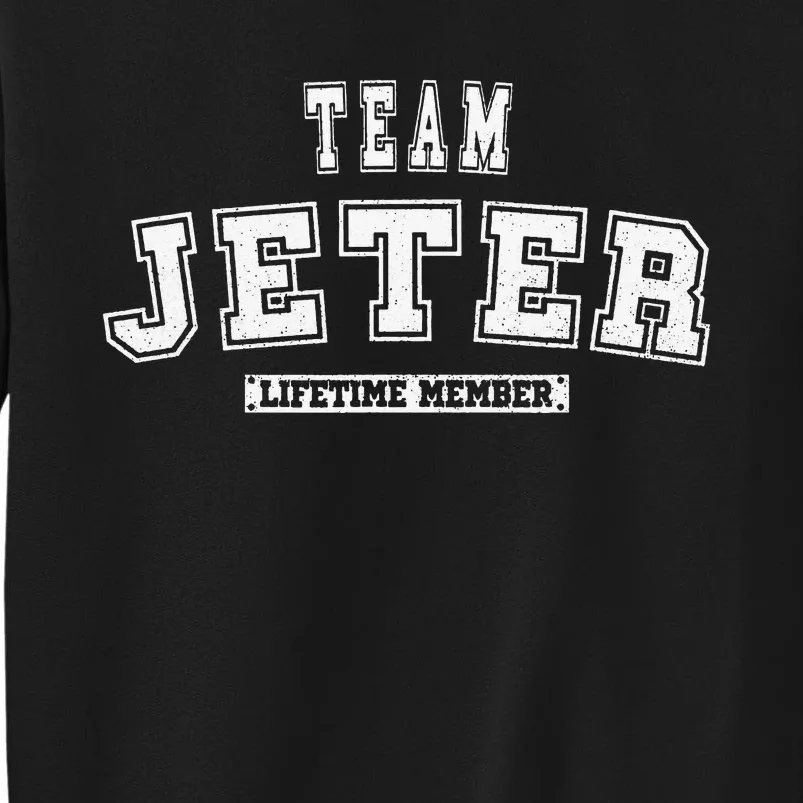 Team JETER Lifetime Member Family Last Name Tall Sweatshirt