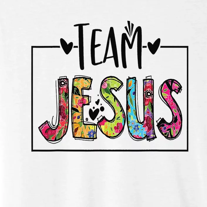 Team Jesus Lover Christian Religious Believers God ChromaSoft Performance T-Shirt