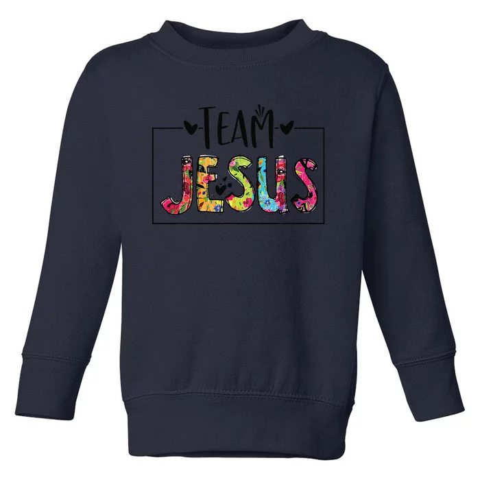 Team Jesus Lover Christian Religious Believers God Toddler Sweatshirt