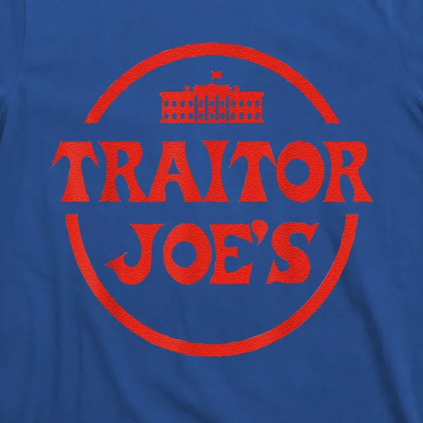 Traitor Joe's MAGA AntiBiden Funny Political T-Shirt